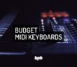 Cheap MIDI Keyboards For Music Production